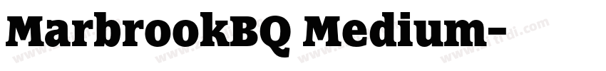 MarbrookBQ Medium字体转换 MarbrookBQ Medium字体转换